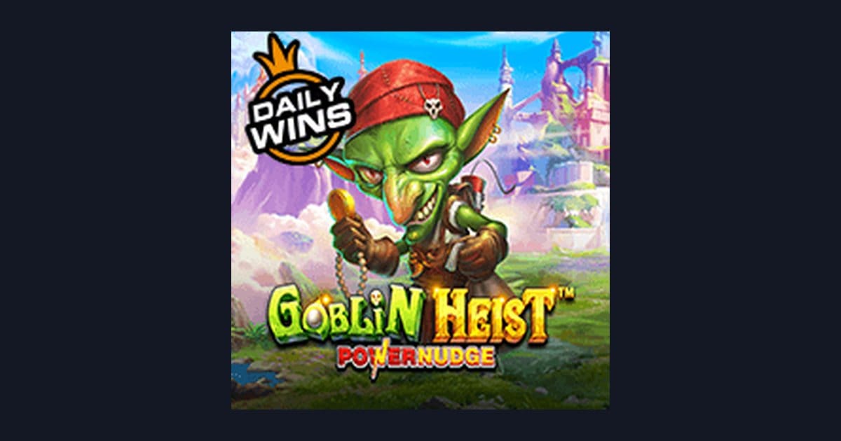 Mengenal Pola Spin Gacor di Slot Goblin Heist Powernudge yang Seru